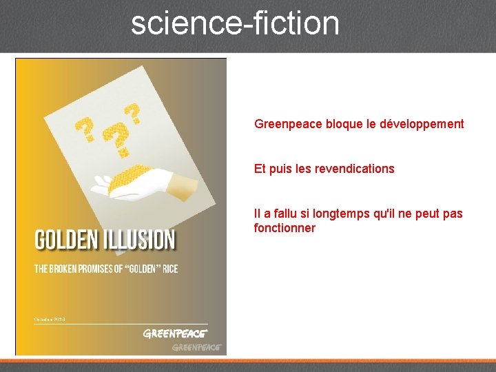 science-fiction Greenpeace bloque le développement Et puis les revendications Il a fallu si longtemps