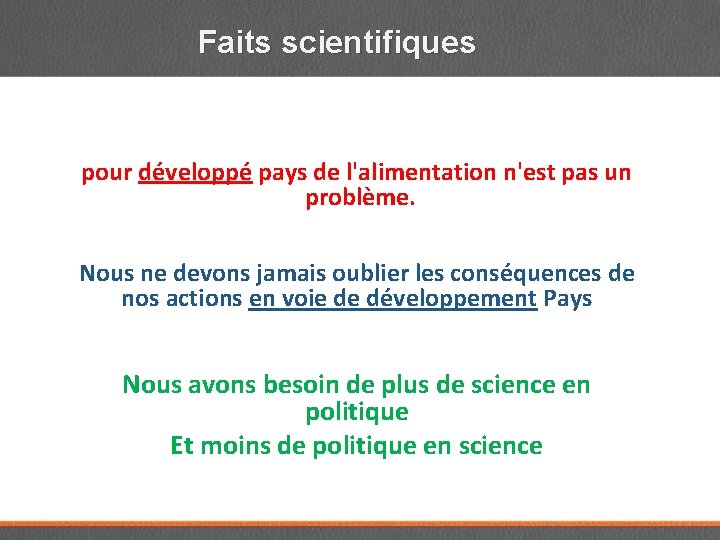 Faits scientifiques pour développé pays de l'alimentation n'est pas un problème. Nous ne devons