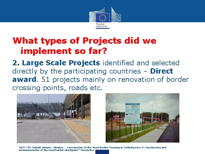 What types of Projects did we implement so far? 2. Large Scale Projects identified