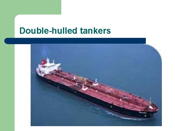 Double-hulled tankers 