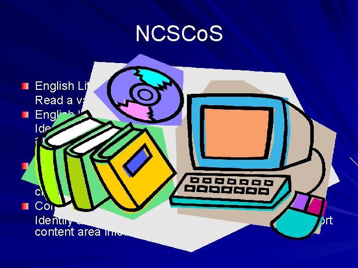 NCSCo. S English Literature Objective 2 -3 Read a variety of text, including…poetry English