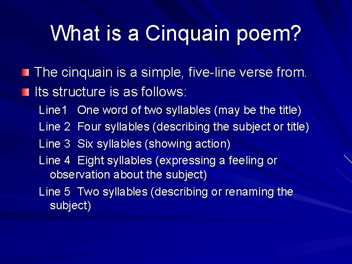 What is a Cinquain poem? The cinquain is a simple, five-line verse from. Its