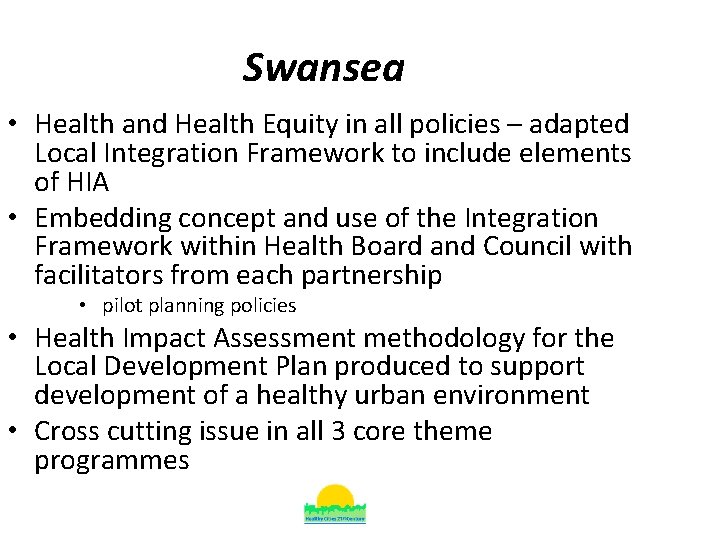 Swansea • Health and Health Equity in all policies – adapted Local Integration Framework