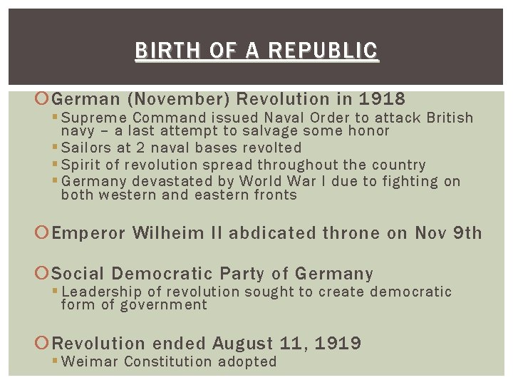 BIRTH OF A REPUBLIC German (November) Revolution in 1918 § Supreme Command issued Naval