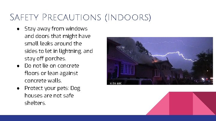 Safety Precautions (Indoors) ● Stay away from windows and doors that might have small