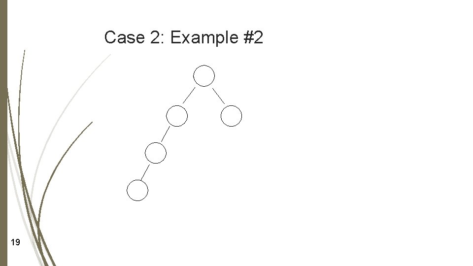 Case 2: Example #2 19 Case 2: Example #2 19