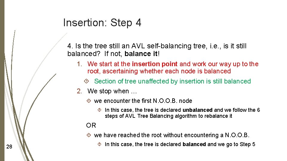 Insertion: Step 4 4. Is the tree still an AVL self-balancing tree, i. e. Insertion: Step 4 4. Is the tree still an AVL self-balancing tree, i. e.