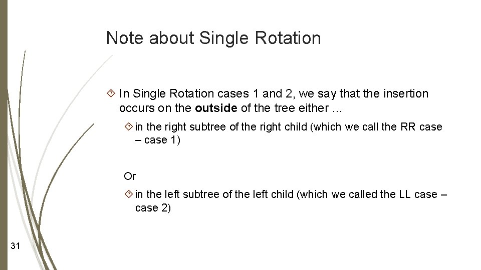 Note about Single Rotation In Single Rotation cases 1 and 2, we say that
