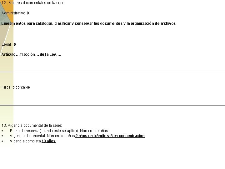 12. Valores documentales de la serie: Administrativo X Lineamientos para catalogar, clasificar y conservar