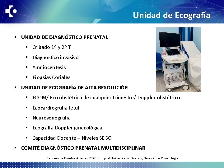 Unidad de Ecografía § UNIDAD DE DIAGNÓSTICO PRENATAL § Cribado 1º y 2º T