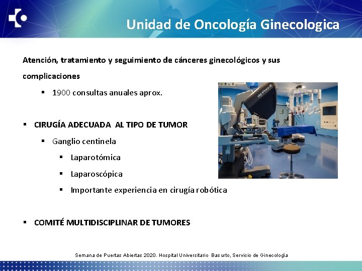 Unidad de Oncología Ginecologica Atención, tratamiento y seguimiento de cánceres ginecológicos y sus complicaciones