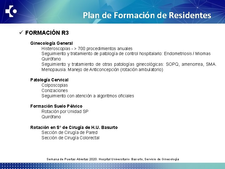 Plan de Formación de Residentes ü FORMACIÓN R 3 Ginecología General Histeroscopias - >