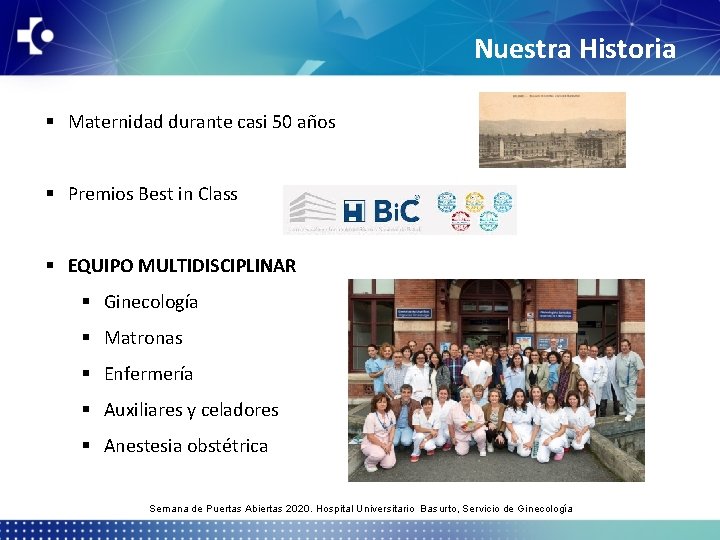 Nuestra Historia § Maternidad durante casi 50 años § Premios Best in Class §