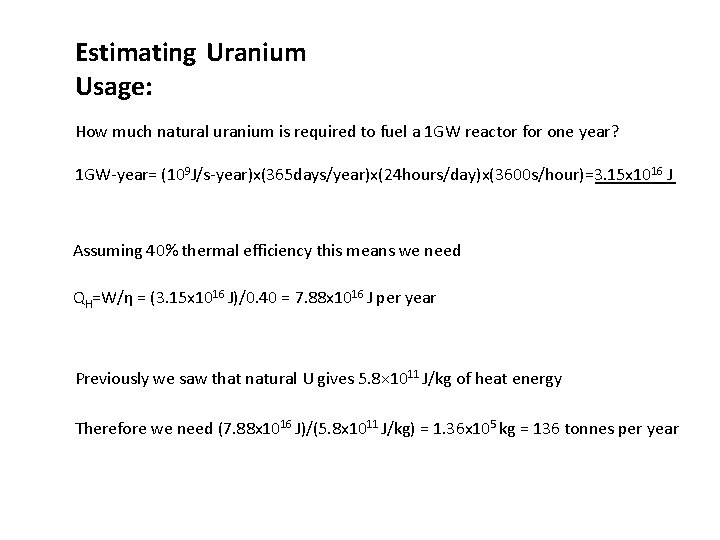 Estimating Uranium Usage: How much natural uranium is required to fuel a 1 GW