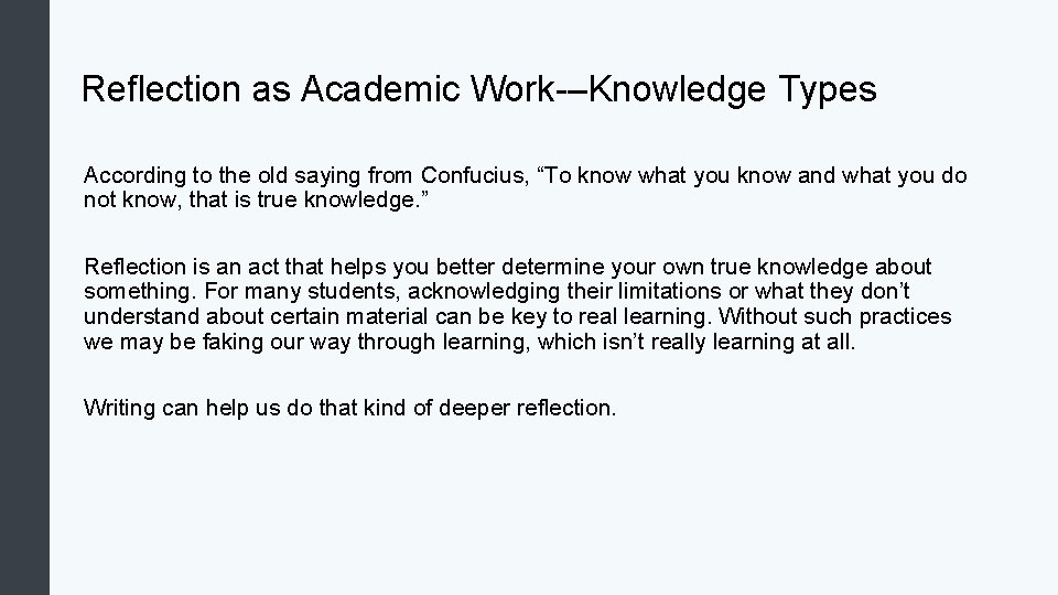 Reflection as Academic Work-–Knowledge Types According to the old saying from Confucius, “To know
