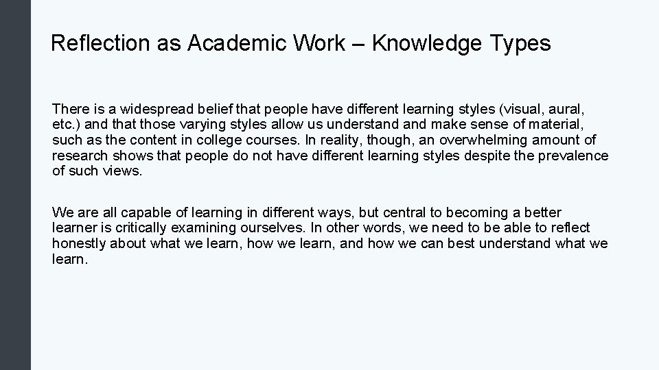 Reflection as Academic Work – Knowledge Types There is a widespread belief that people Reflection as Academic Work – Knowledge Types There is a widespread belief that people