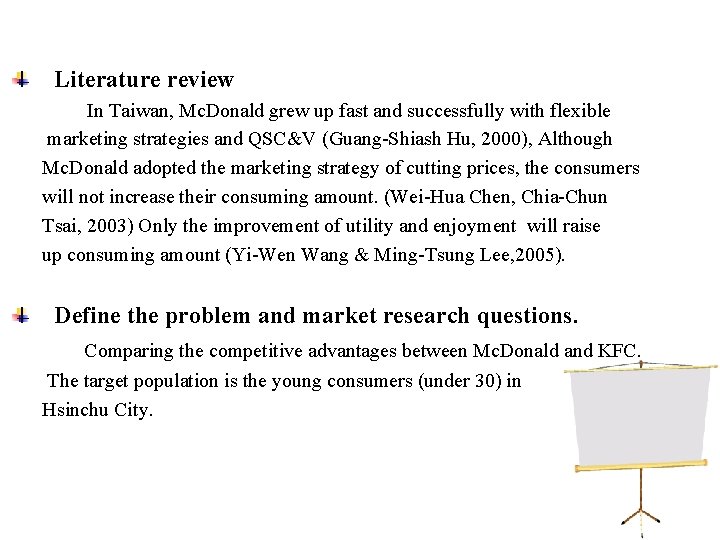 Literature review In Taiwan, Mc. Donald grew up fast and successfully with flexible marketing
