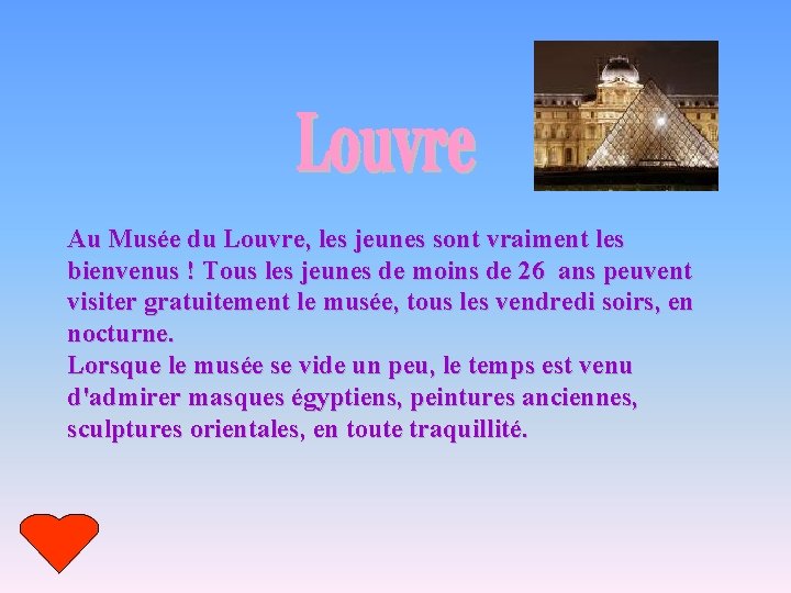 Au Musée du Louvre, les jeunes sont vraiment les bienvenus ! Tous les jeunes Au Musée du Louvre, les jeunes sont vraiment les bienvenus ! Tous les jeunes