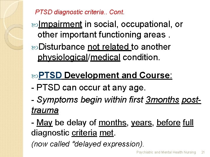 PTSD diagnostic criteria. . Cont. Impairment in social, occupational, or other important functioning areas.