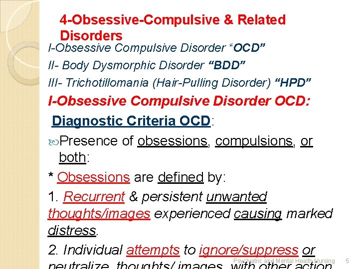 4 -Obsessive-Compulsive & Related Disorders I-Obsessive Compulsive Disorder “OCD” II- Body Dysmorphic Disorder “BDD”