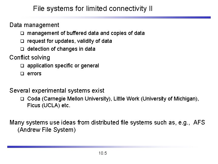 File systems for limited connectivity II Data management of buffered data and copies of