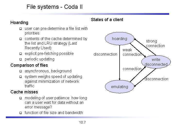 File systems - Coda II States of a client Hoarding user can pre-determine a
