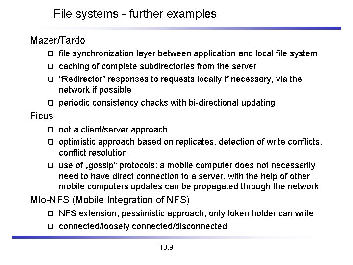 File systems - further examples Mazer/Tardo file synchronization layer between application and local file