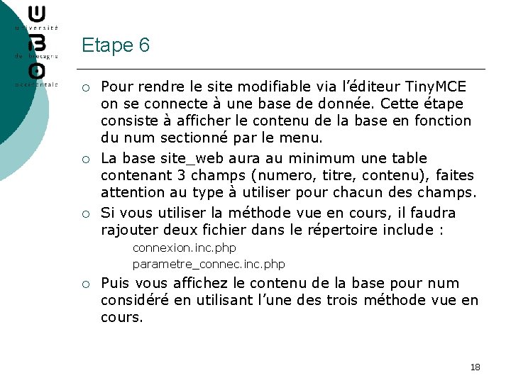 Etape 6 ¡ ¡ ¡ Pour rendre le site modifiable via l’éditeur Tiny. MCE