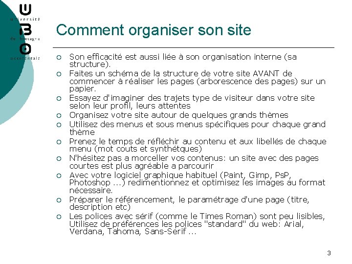 Comment organiser son site ¡ ¡ ¡ ¡ ¡ Son efficacité est aussi liée