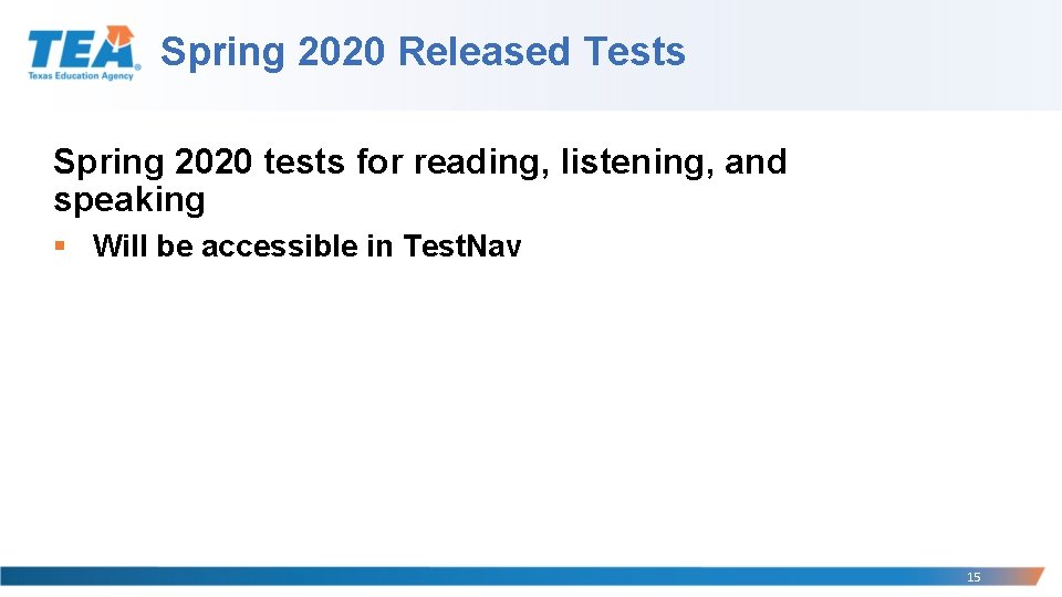 Spring 2020 Released Tests Spring 2020 tests for reading, listening, and speaking § Will