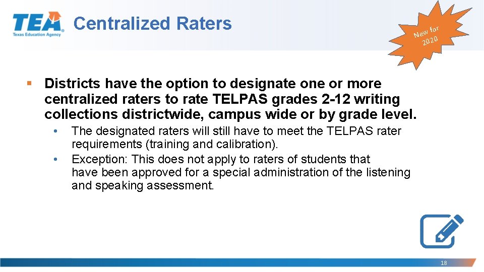 Centralized Raters for New 0 202 § Districts have the option to designate one