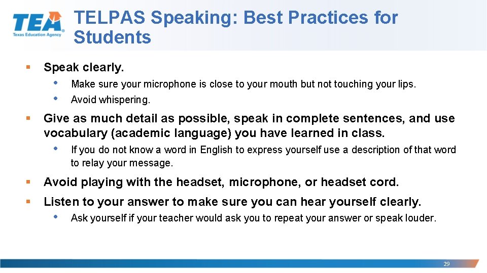 TELPAS Speaking: Best Practices for Students § Speak clearly. • • § Make sure