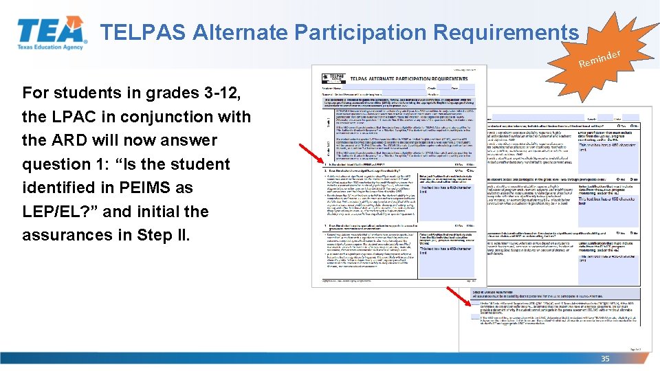 TELPAS Alternate Participation Requirements er ind Rem For students in grades 3 -12, the