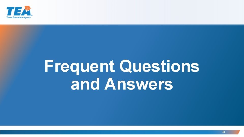 Frequent Questions and Answers 41 