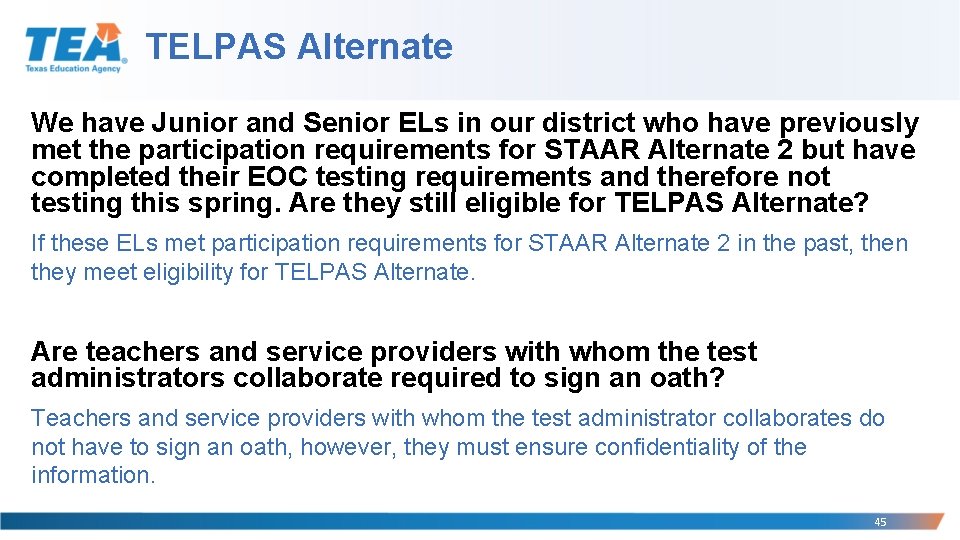 TELPAS Alternate We have Junior and Senior ELs in our district who have previously