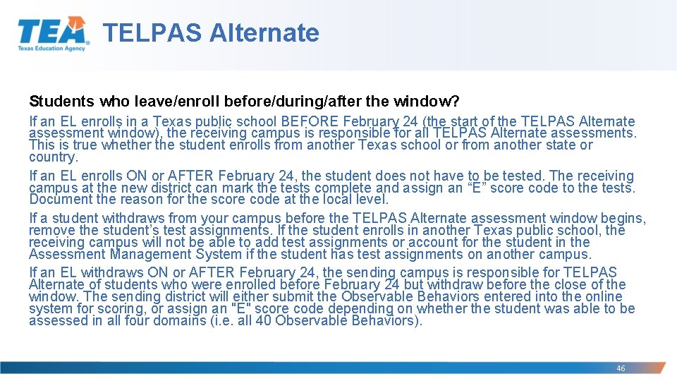 TELPAS Alternate Students who leave/enroll before/during/after the window? If an EL enrolls in a