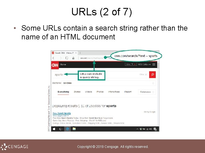 URLs (2 of 7) • Some URLs contain a search string rather than the