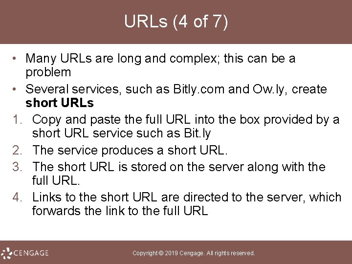 URLs (4 of 7) • Many URLs are long and complex; this can be