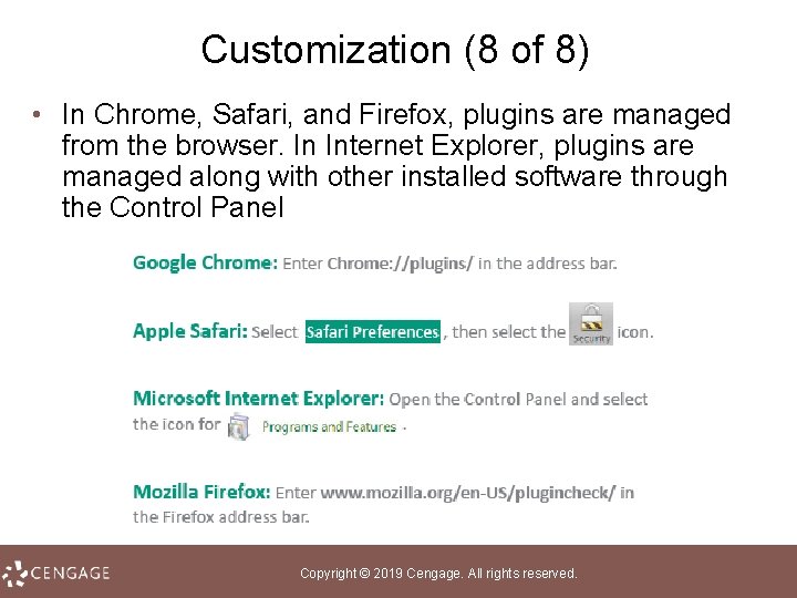 Customization (8 of 8) • In Chrome, Safari, and Firefox, plugins are managed from