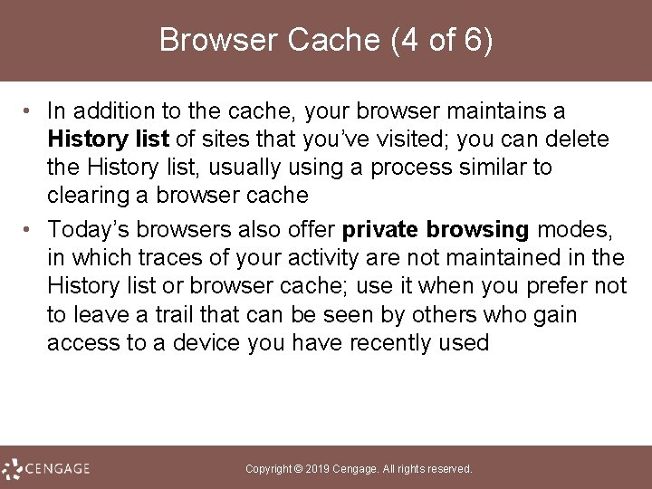 Browser Cache (4 of 6) • In addition to the cache, your browser maintains