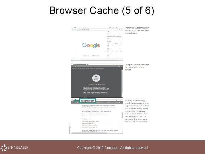 Browser Cache (5 of 6) Copyright © 2019 Cengage. All rights reserved. 