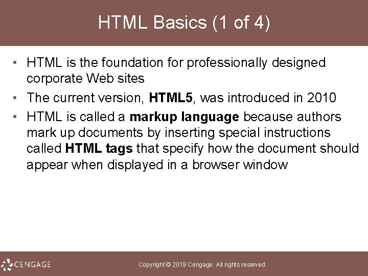 HTML Basics (1 of 4) • HTML is the foundation for professionally designed corporate