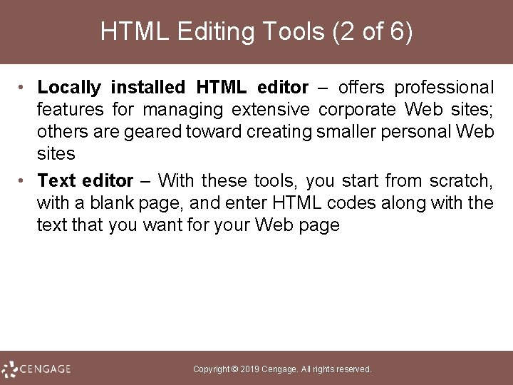 HTML Editing Tools (2 of 6) • Locally installed HTML editor – offers professional