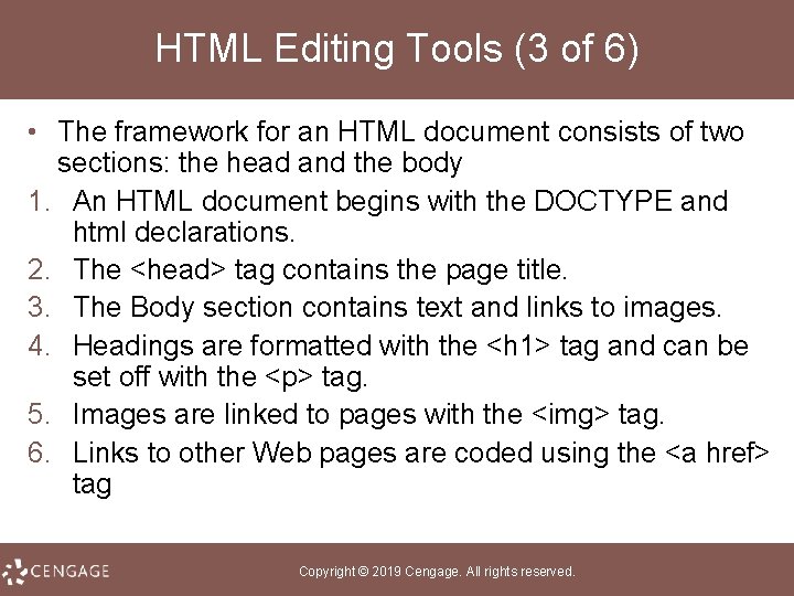 HTML Editing Tools (3 of 6) • The framework for an HTML document consists