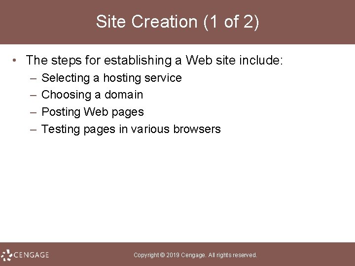 Site Creation (1 of 2) • The steps for establishing a Web site include: