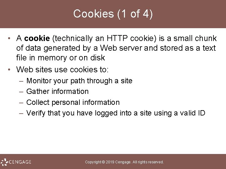 Cookies (1 of 4) • A cookie (technically an HTTP cookie) is a small