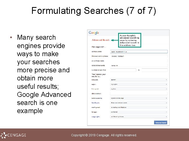 Formulating Searches (7 of 7) • Many search engines provide ways to make your