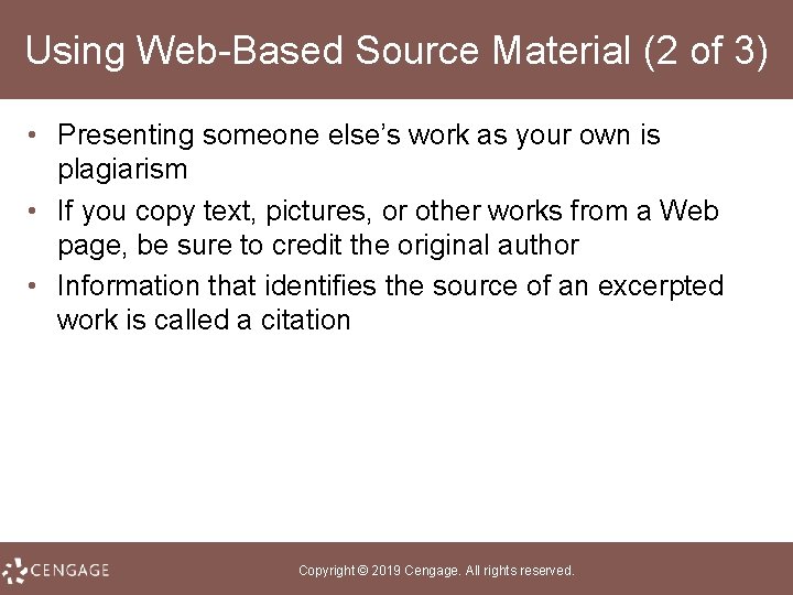 Using Web-Based Source Material (2 of 3) • Presenting someone else’s work as your