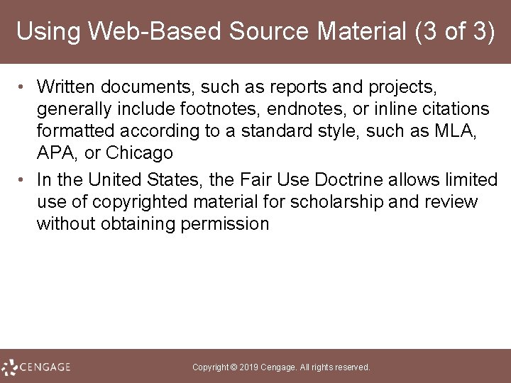 Using Web-Based Source Material (3 of 3) • Written documents, such as reports and
