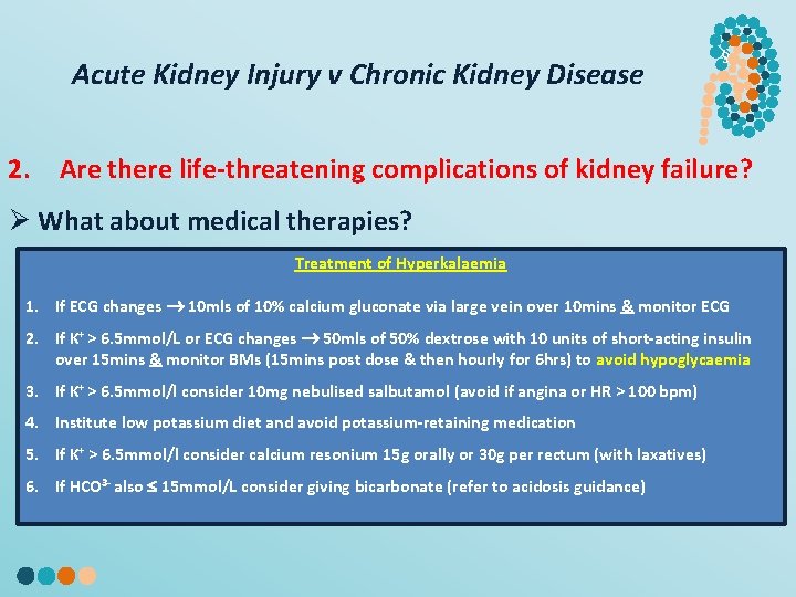 Acute Kidney Injury v Chronic Kidney Disease § 2. Are there life-threatening complications of